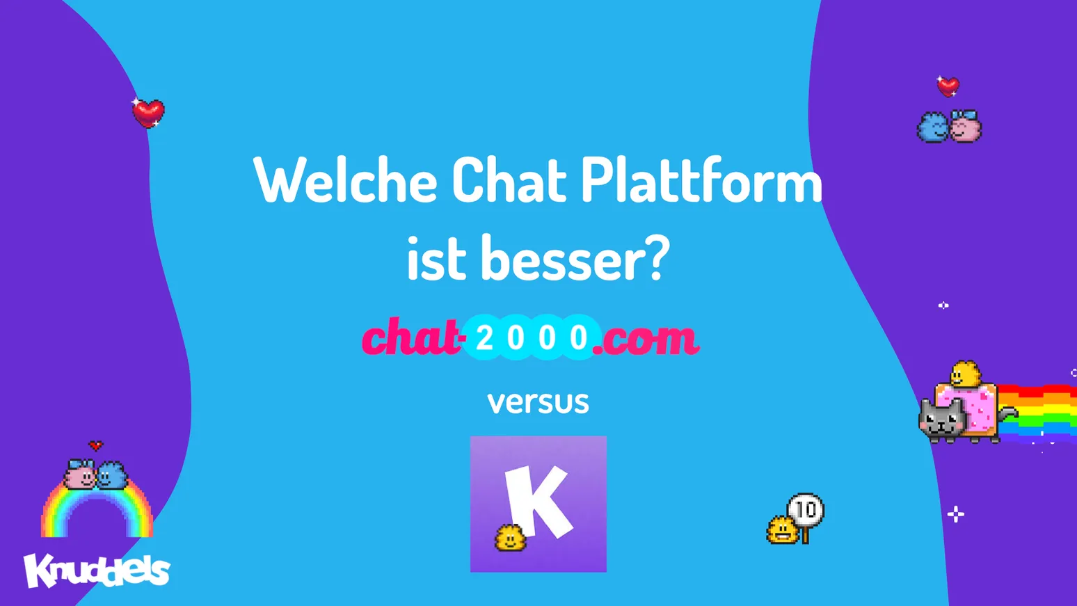 Welche Chatplattform ist besser? Knuddels oder Chat2000?