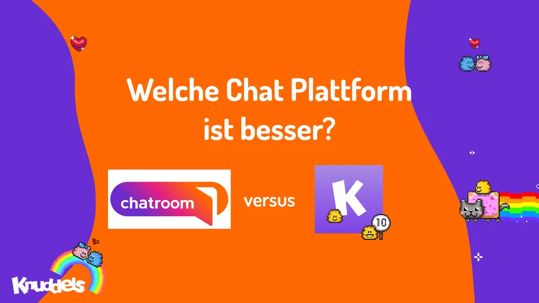 Welche Chatplattform ist besser? Knuddels oder Chatroom One?