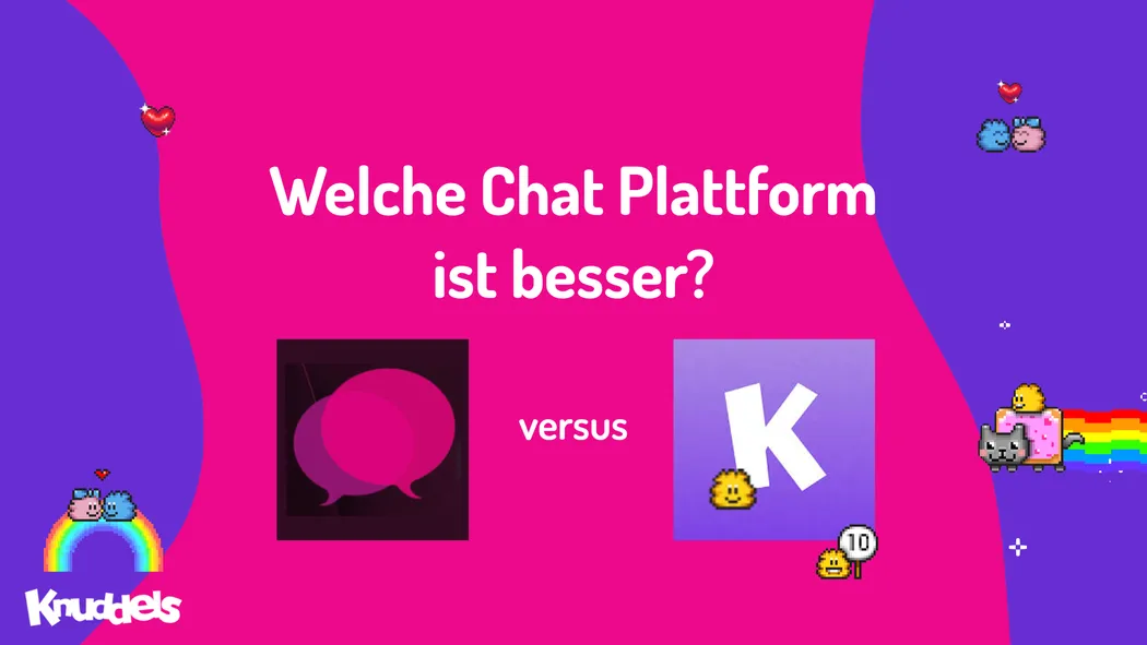 Welche Chatplattform ist besser? Knuddels oder CoolerChat?